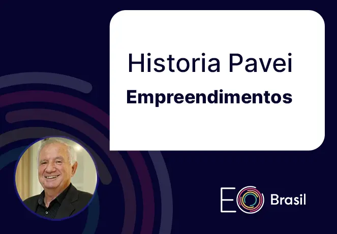 Leia mais sobre o artigo História Pavei Empreendimentos com Antônio Deoclesio Pavei