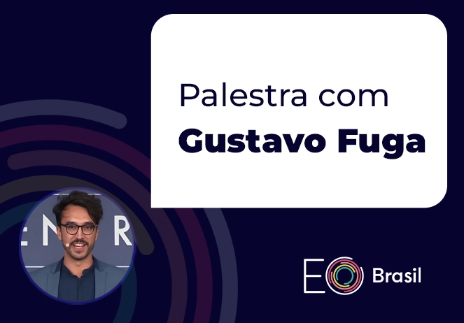 Leia mais sobre o artigo EO Accelerator Brasil – Palestra com Gustavo Fuga