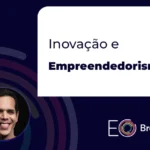 Inovação e empreendedorismo