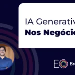 IA Generativa nos Negócios: Uma Aula Prática e Interativa