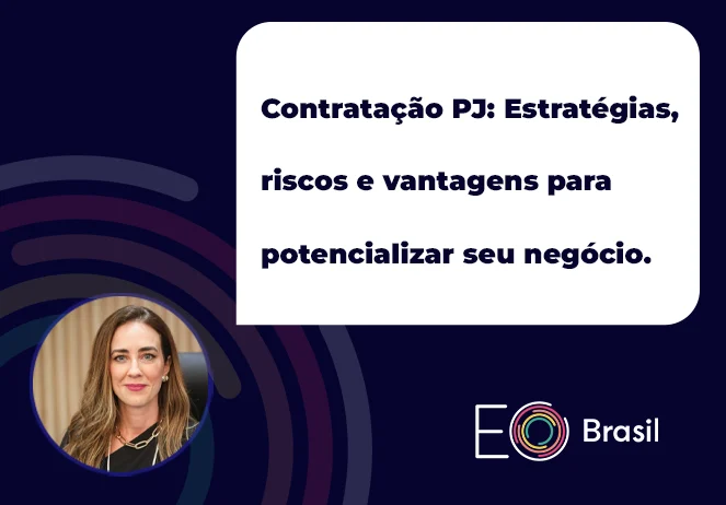 Leia mais sobre o artigo Contratação PJ: Estratégias, riscos e vantagens para potencializar seu negócio