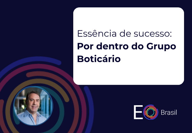 Leia mais sobre o artigo Essência de sucesso: Por dentro do Grupo Boticário